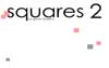 Squares 2 !
